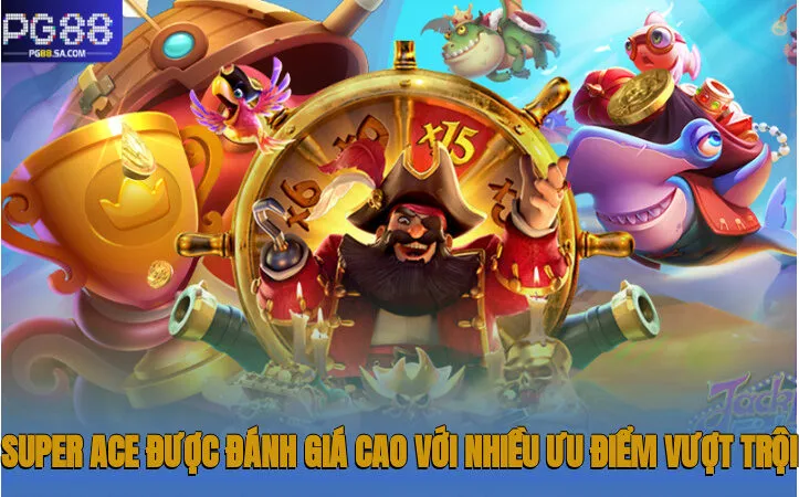 Super Ace - Chơi Đơn Giản, Săn Jackpot Khủng Tại Pg88 3 Super Ace được đánh giá cao với nhiều ưu điểm vượt trội